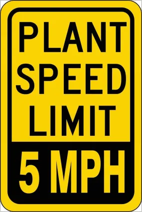 18" X 12" Black And Yellow Engineer Grade Reflective Aluminum Traffic Signs "PLANT SPEED LIMIT 5 MPH"